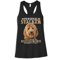 Goldendoodle Personal Stalker Funny Golden Doodle Mom Women's Racerback Tank