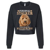 Goldendoodle Personal Stalker Funny Golden Doodle Mom Cropped Pullover Crew