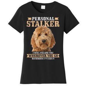 Goldendoodle Personal Stalker Funny Golden Doodle Mom Women's T-Shirt