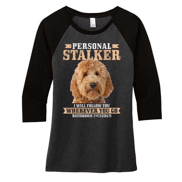 Goldendoodle Personal Stalker Funny Golden Doodle Mom Women's Tri-Blend 3/4-Sleeve Raglan Shirt