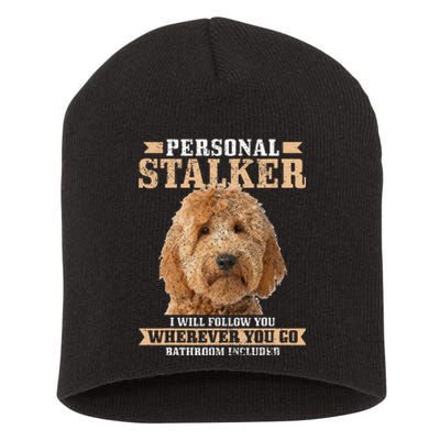 Goldendoodle Personal Stalker Funny Golden Doodle Mom Short Acrylic Beanie