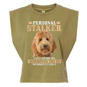 Goldendoodle Personal Stalker Funny Golden Doodle Mom Garment-Dyed Women's Muscle Tee