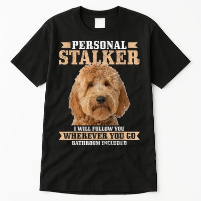 Goldendoodle Personal Stalker Funny Golden Doodle Mom Tall T-Shirt