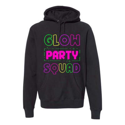 Glow Party Squad Neon Lights Party Lover Premium Hoodie