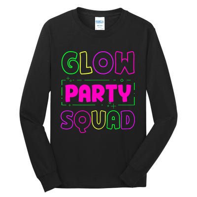 Glow Party Squad Neon Lights Party Lover Tall Long Sleeve T-Shirt