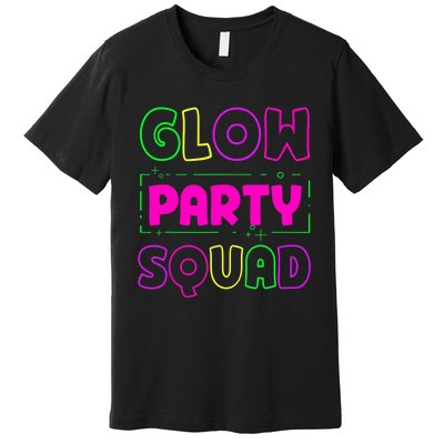 Glow Party Squad Neon Lights Party Lover Premium T-Shirt