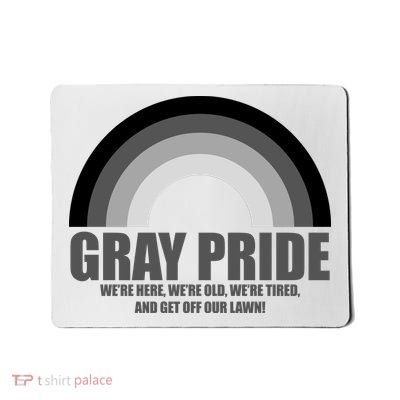 Gray Pride Senior Citizen Funny LGBTQ Mousepad