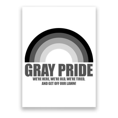Gray Pride Senior Citizen Funny LGBTQ Poster