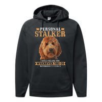 Goldendoodle Personal Stalker Funny Golden Doodle Mom Performance Fleece Hoodie