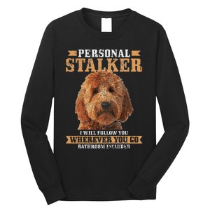 Goldendoodle Personal Stalker Funny Golden Doodle Mom Long Sleeve Shirt