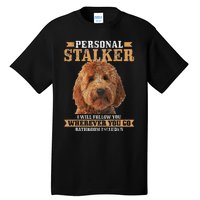 Goldendoodle Personal Stalker Funny Golden Doodle Mom Tall T-Shirt