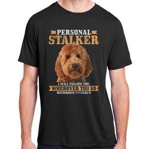 Goldendoodle Personal Stalker Funny Golden Doodle Mom Adult ChromaSoft Performance T-Shirt