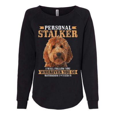 Goldendoodle Personal Stalker Funny Golden Doodle Mom Womens California Wash Sweatshirt