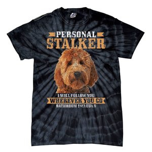 Goldendoodle Personal Stalker Funny Golden Doodle Mom Tie-Dye T-Shirt