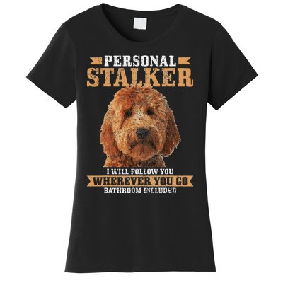 Goldendoodle Personal Stalker Funny Golden Doodle Mom Women's T-Shirt