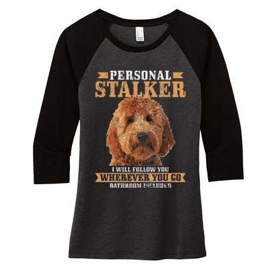 Goldendoodle Personal Stalker Funny Golden Doodle Mom Women's Tri-Blend 3/4-Sleeve Raglan Shirt