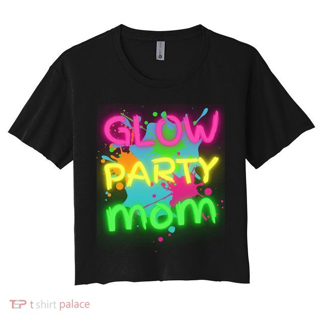 Glow Party Squad Mom Paint Splatter Glow Party Matching Funny Gift Crop Top