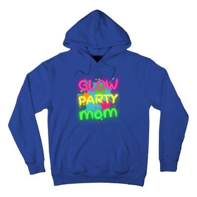 Glow Party Squad Mom Paint Splatter Glow Party Matching Funny Gift Tall Hoodie