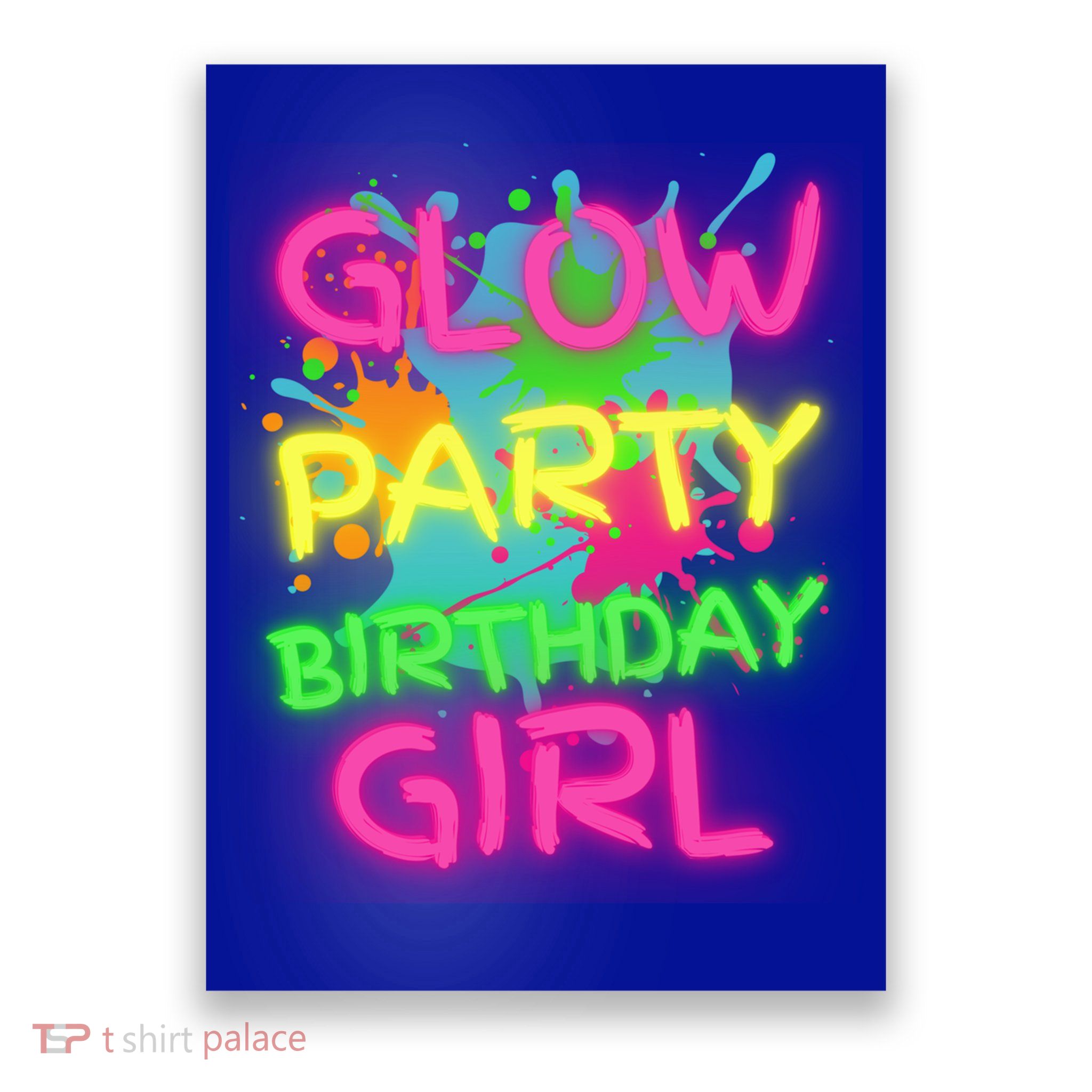 Glow Party Squad Paint Splatter Glow Party Birthday Girl Gift Poster