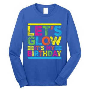 Glow Party Squad Let's Glow Party Birthday Night Matching Gift Long Sleeve Shirt