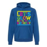 Glow Party Squad Let's Glow Party Birthday Night Matching Gift Premium Hoodie