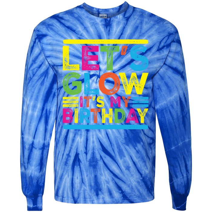 Glow Party Squad Let's Glow Party Birthday Night Matching Gift Tie-Dye Long Sleeve Shirt