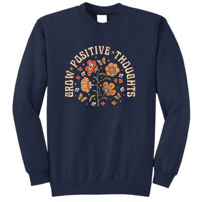 Grow Positive Thoughts Tall Sweatshirt