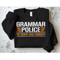 Grammar Police To Serve And Correct Teachers Grammar Sweatshirt