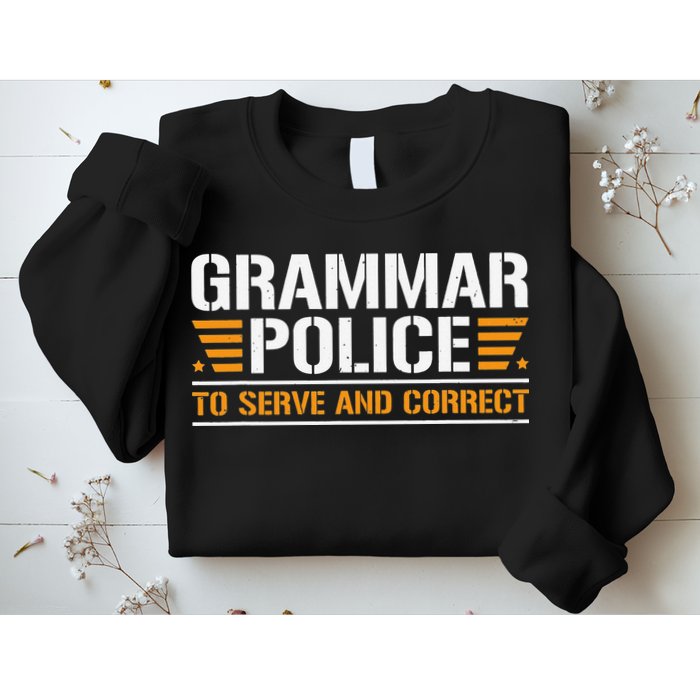 Grammar Police To Serve And Correct Teachers Grammar Sweatshirt