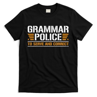 Grammar Police To Serve And Correct Teachers Grammar T-Shirt