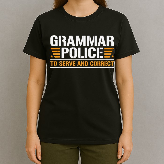 Grammar Police To Serve And Correct Teachers Grammar T-Shirt