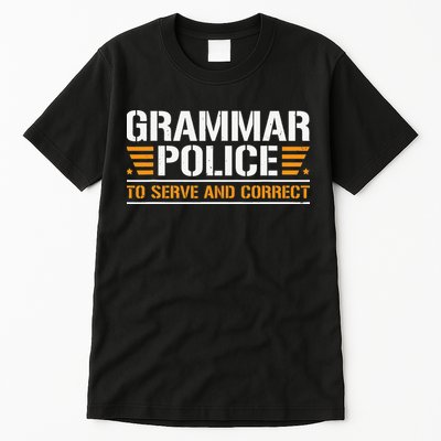 Grammar Police To Serve And Correct Teachers Grammar Tall T-Shirt