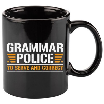 Grammar Police To Serve And Correct Teachers Grammar 11oz C Handle Ceramic Mug