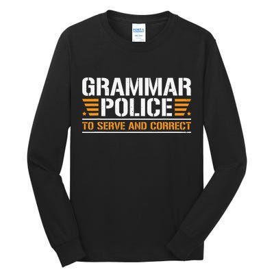Grammar Police To Serve And Correct Teachers Grammar Tall Long Sleeve T-Shirt
