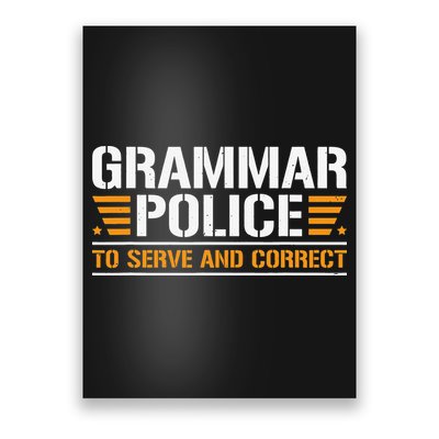 Grammar Police To Serve And Correct Teachers Grammar Poster