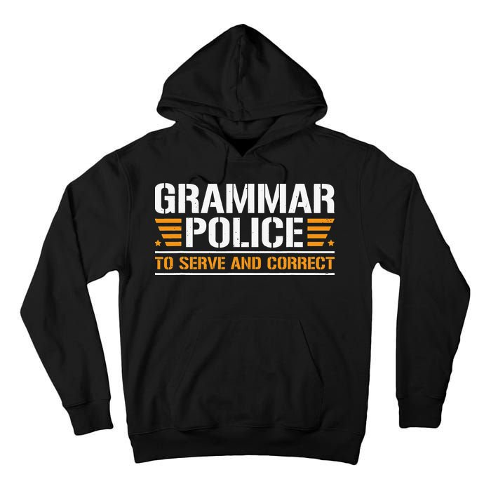 Grammar Police To Serve And Correct Teachers Grammar Tall Hoodie