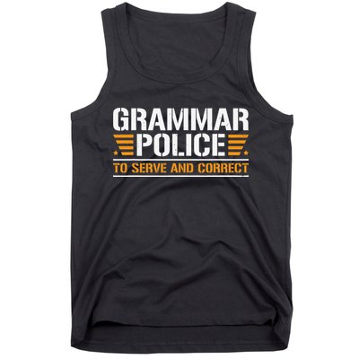 Grammar Police To Serve And Correct Teachers Grammar Tank Top