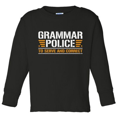 Grammar Police To Serve And Correct Teachers Grammar Toddler Long Sleeve Shirt