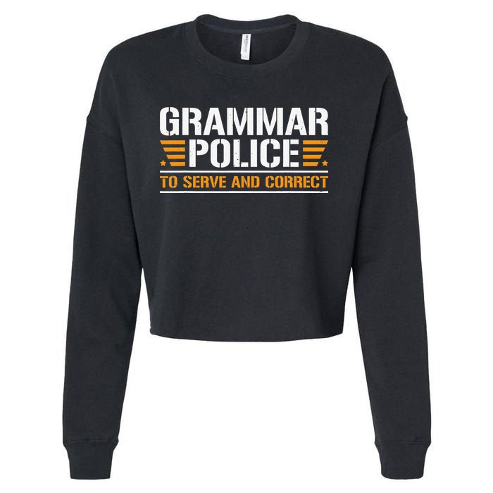 Grammar Police To Serve And Correct Teachers Grammar Cropped Pullover Crew
