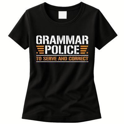 Grammar Police To Serve And Correct Teachers Grammar Womens T-Shirt