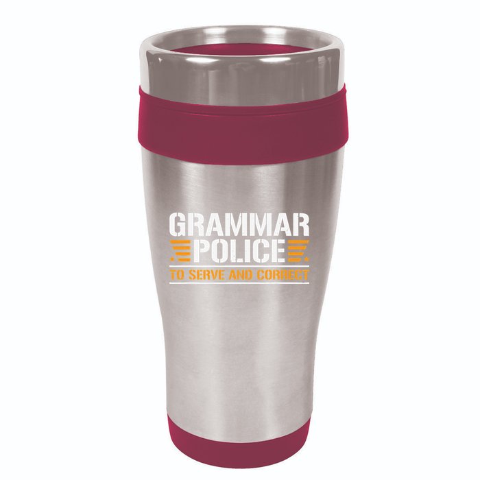 Grammar Police To Serve And Correct Teachers Grammar 16oz Travel Tumbler