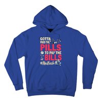 Gotta Pass The Pills To Pay The Bill Med Tech Funny Gift Hoodie