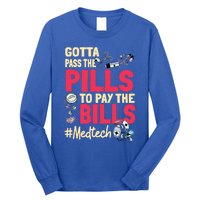 Gotta Pass The Pills To Pay The Bill Med Tech Funny Gift Long Sleeve Shirt