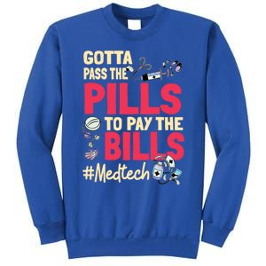 Gotta Pass The Pills To Pay The Bill Med Tech Funny Gift Sweatshirt