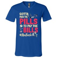 Gotta Pass The Pills To Pay The Bill Med Tech Funny Gift V-Neck T-Shirt