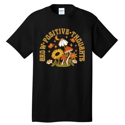 Grow Positive Thoughts Tall T-Shirt