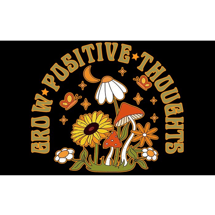 Grow Positive Thoughts Bumper Sticker