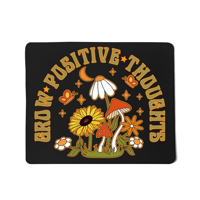 Grow Positive Thoughts Mousepad