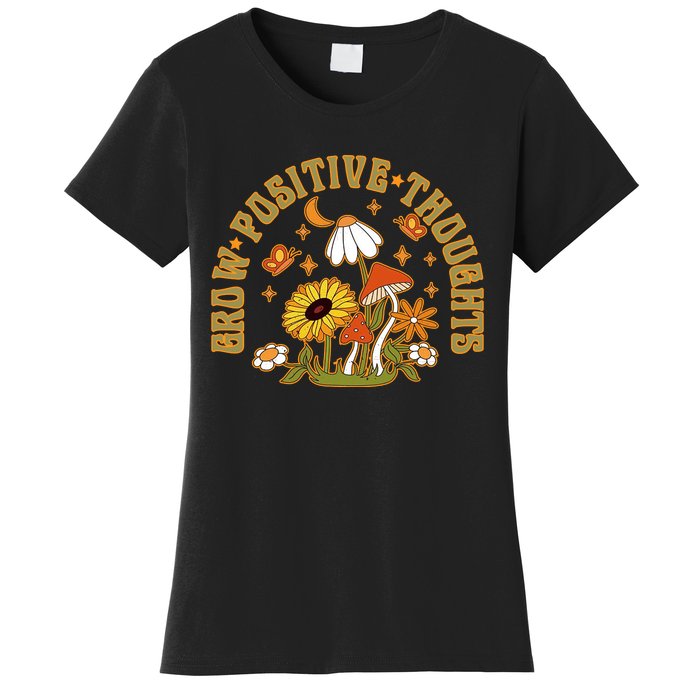 Grow Positive Thoughts Women's T-Shirt