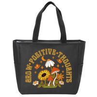 Grow Positive Thoughts Zip Tote Bag